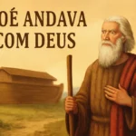 Noé andava com Deus: Lições de Fé para a Sua Jornada noé andava com deus