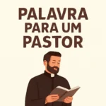 Palavra para um pastor: mensagens inspiradoras e conselhos para liderança espiritual palavra para um pastor