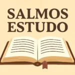 Salmos estudo: Guia completo para entender e aplicar os Salmos salmos estudo