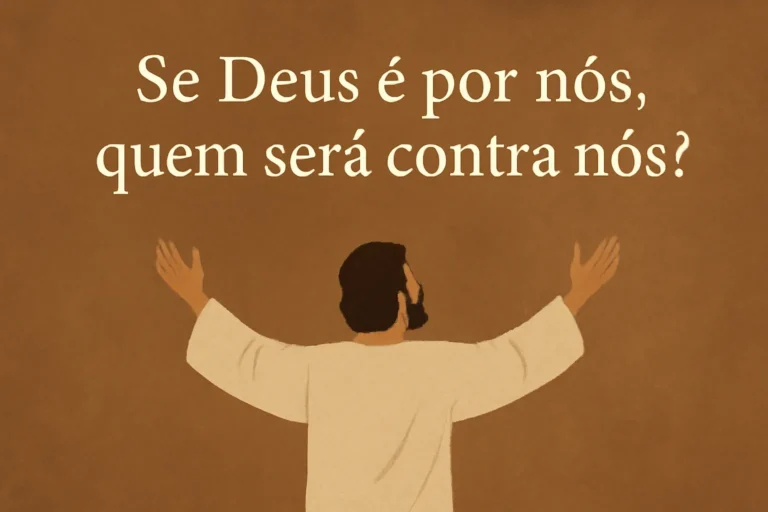 se deus é por nós quem será contra nós