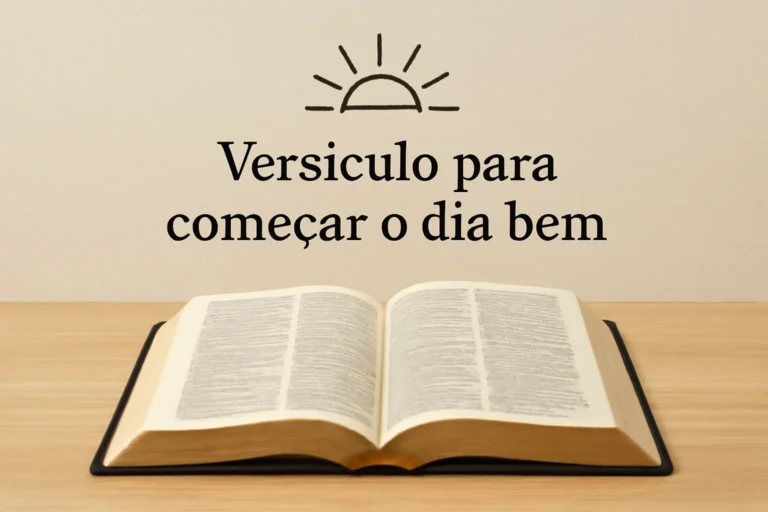 versículo para começar o dia bem